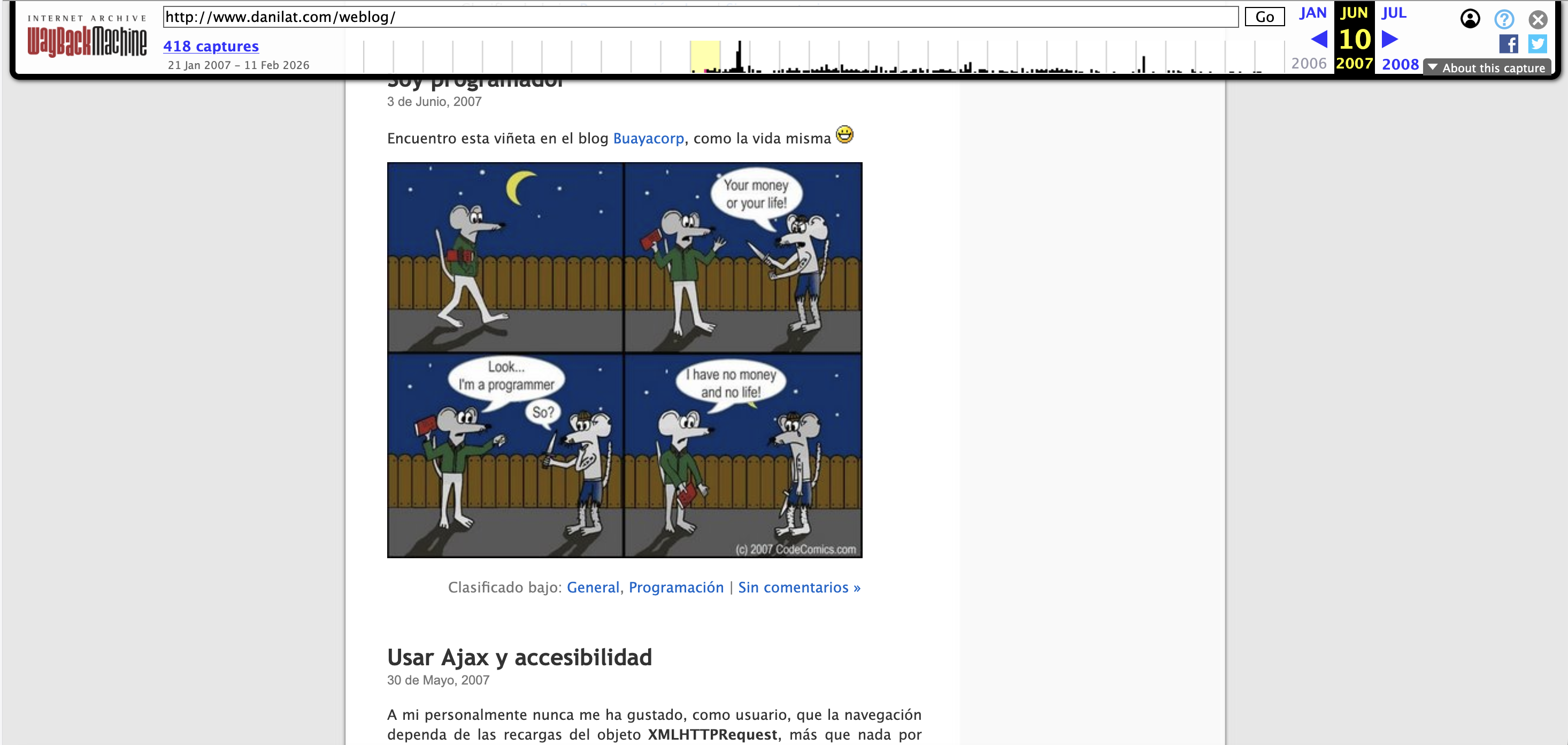 Lo que han cambiado los memes sobre developers en estos años Captura de pantalla de la Wayback Machine de Archive.org con un post sobre un mini cómic de 2007 donde salen dos ratones-humanoides: Uno a traca a otro "Your money or your life!". El otro contesta "Look... I'm a programmer", el atracador dice "so?". El programmer dice "I have no money and no life"